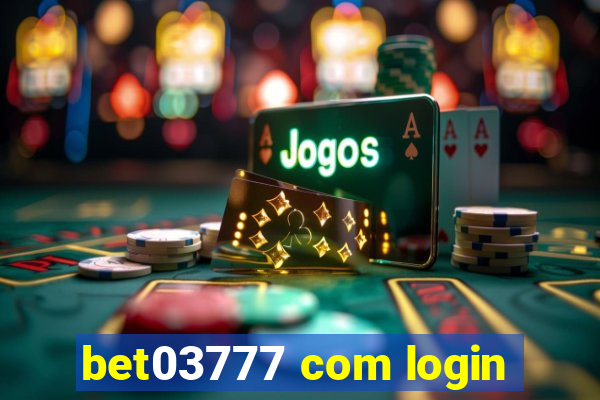 bet03777 com login
